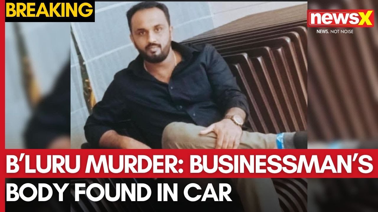 Bengaluru Murder: Businessman&rsquo;s Body Found in Car, Family Accused of Killing Him | NewsX