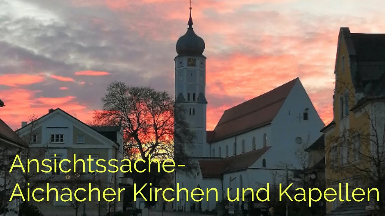 Ansichtssache-Aichacher Kirchen und Kapellen