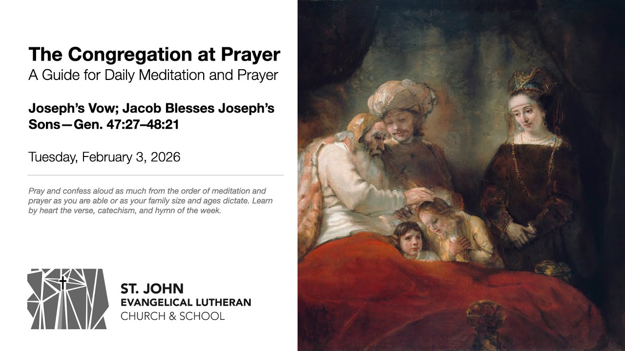 Joseph’s Vow; Jacob Blesses Joseph’s Sons—Gen. 