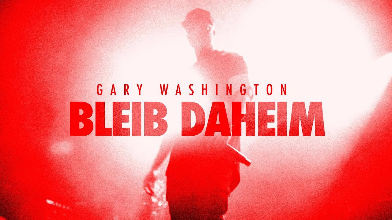 Gary Washington - Bleib Daheim (Official Video)