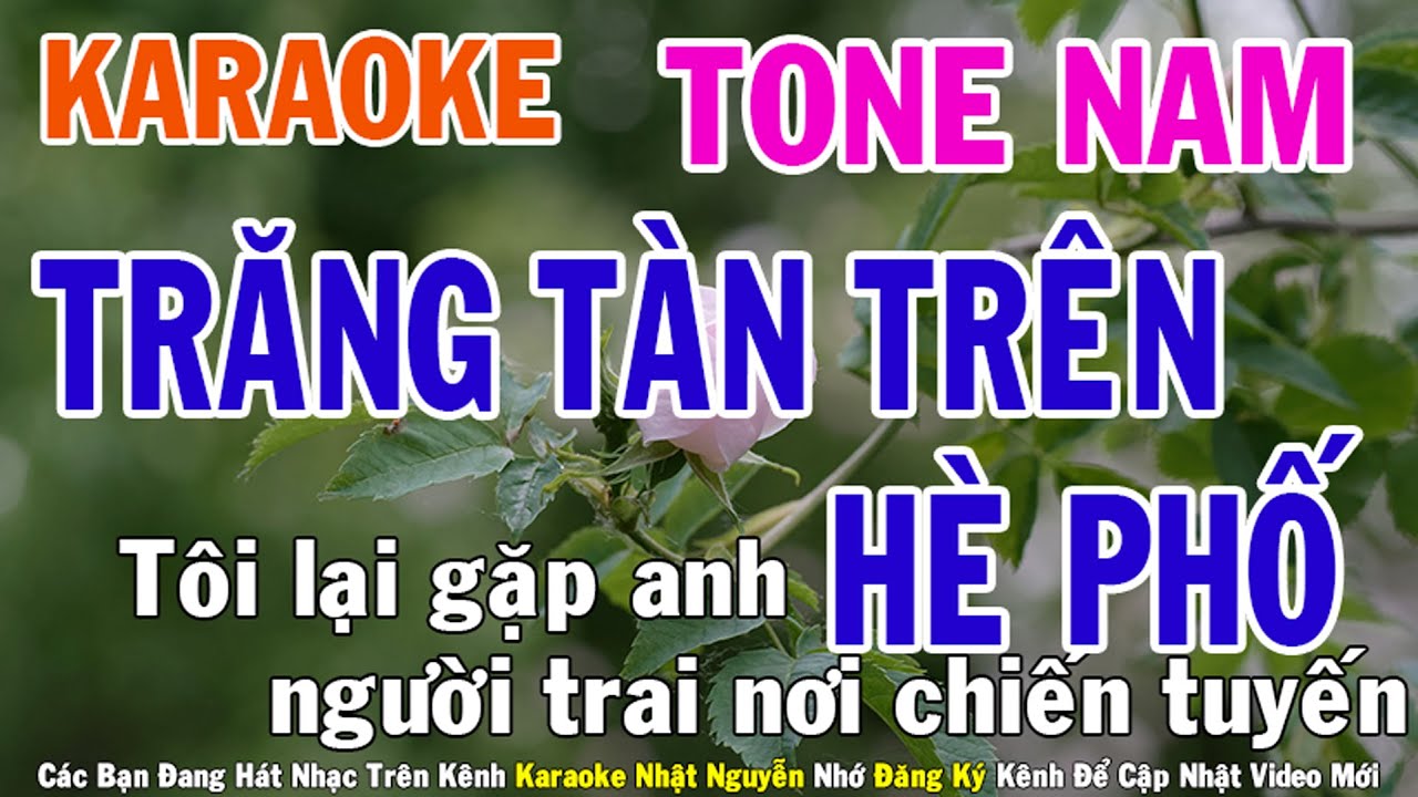 Trăng Tàn Trên Hè Phố Karaoke Tone Nam Nhạc Sống - Phối Mới Dễ Hát - Nhật Nguyễn