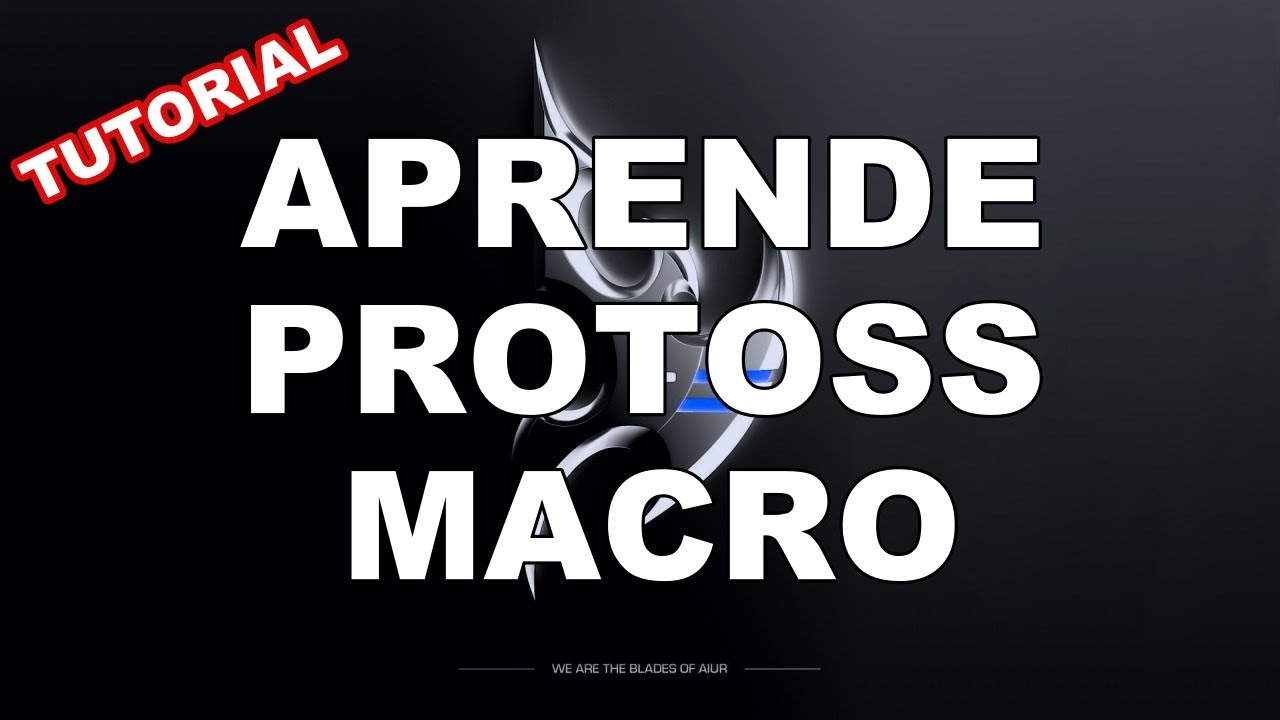 APRENDE A JUGAR MACRO CON PROTOSS | TUTORIAL | GUIA LIGAS BAJAS