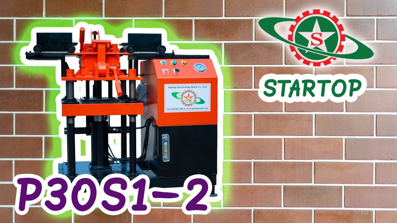 Startop Interlocking Brick Co.,Ltd.// P30S1-2 Hydraulic press machine (Semi-Auto) - Paver 30 cm.