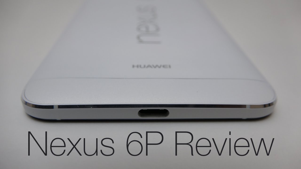 Nexus 6P Review - Android at its best
