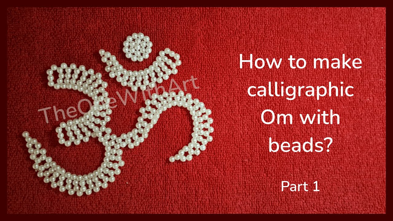 Calligraphic Om with beads | मोत्यांचा ओम (Part 1)