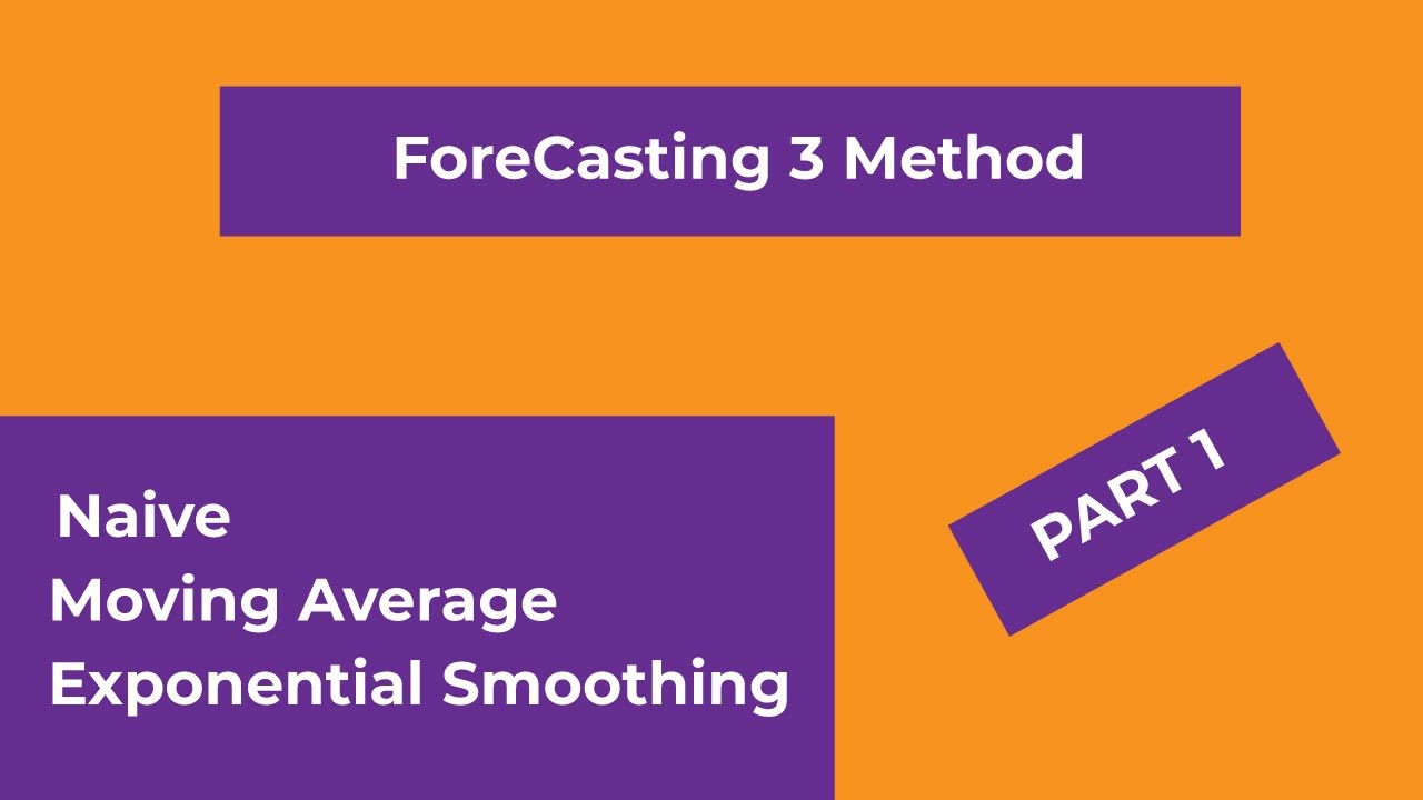 7. ForeCasting 3 Method (01)  || Naive || Moving Average ||Exponential Smoothing