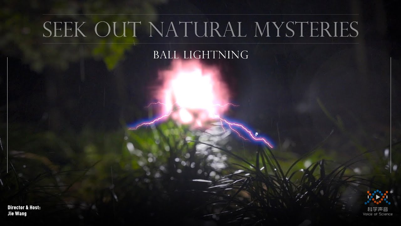 Seek Out Natural Mysteries: Ball Lightning