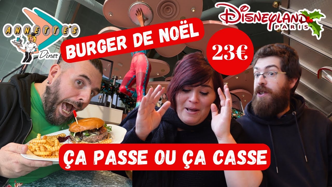 ÇA PASSE OU ÇA CASSE ! ON TESTE LE BURGER DE NOËL DU ANNETTE’S DINER À DISNEYLAND PARIS !