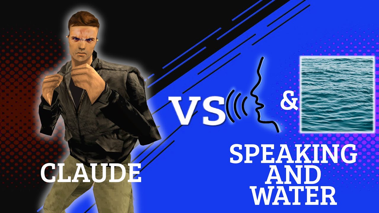 Claude Vs Speaking & Water