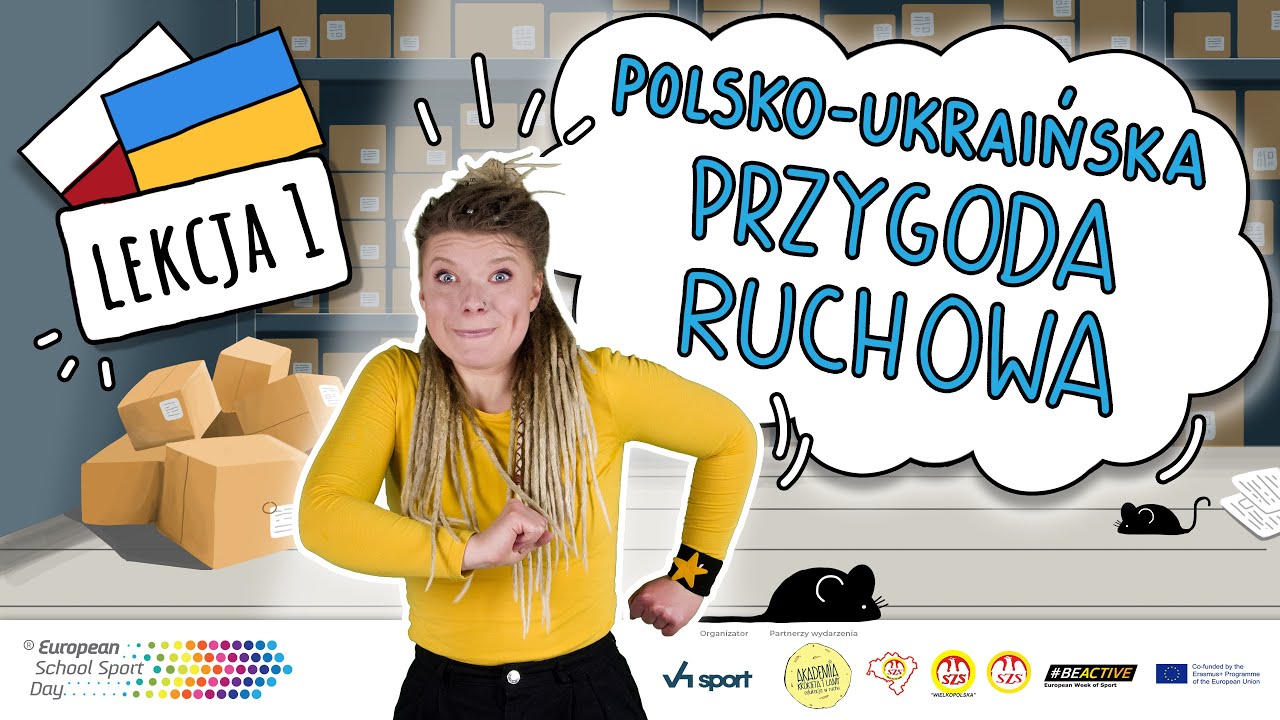 #ESSD2022 - LEKCJA 1 - zdobywanie wiedzy | polsko - ukraińska przygoda ruchowa