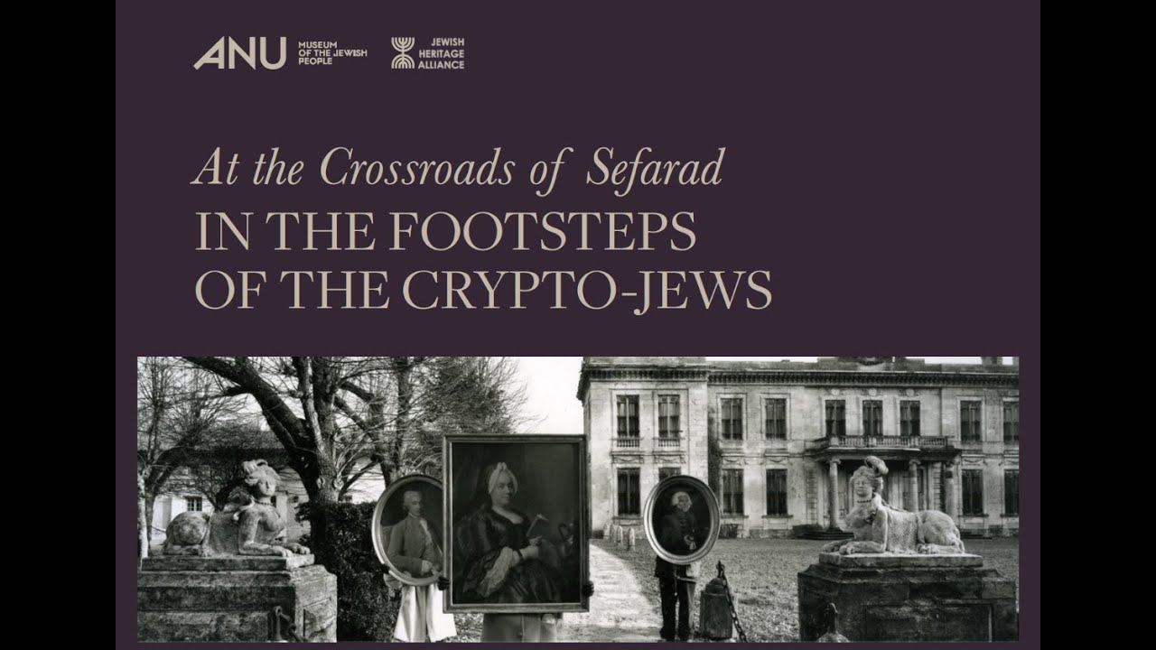Crossroads of Sefarad... In the Footsteps of the Crypto-Jews