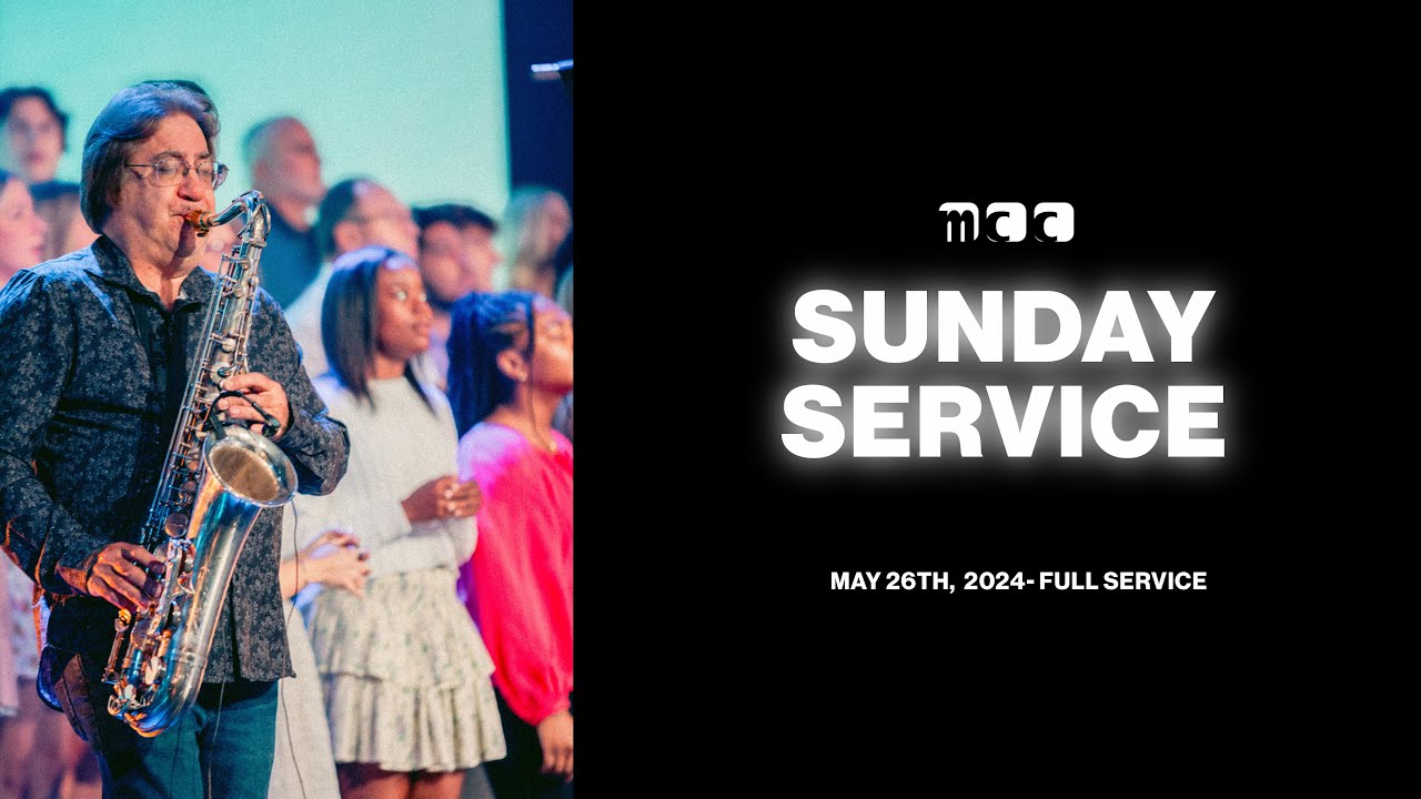 MCC Sunday Service - May 26th, 2024 Full Service