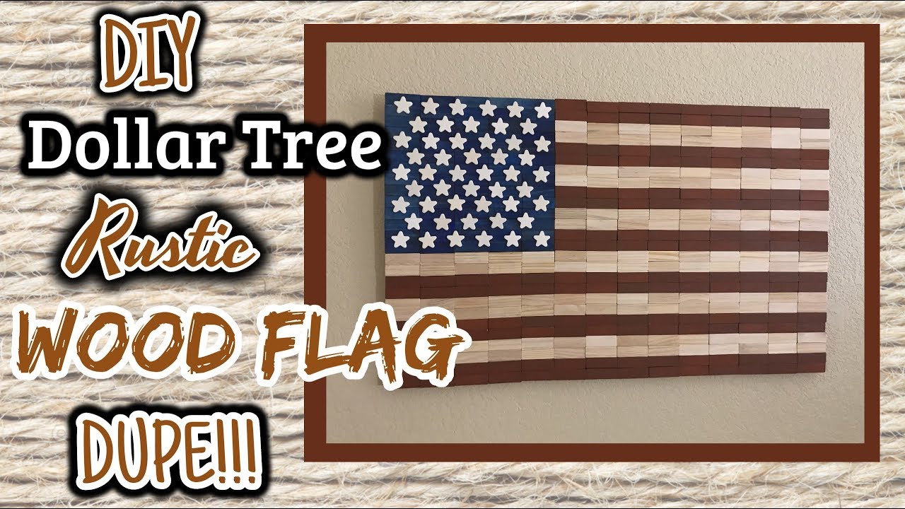 DIY Dollar Tree RUSTIC Wood Flag DUPE!!!! | Dollar Tree Wall Decor
