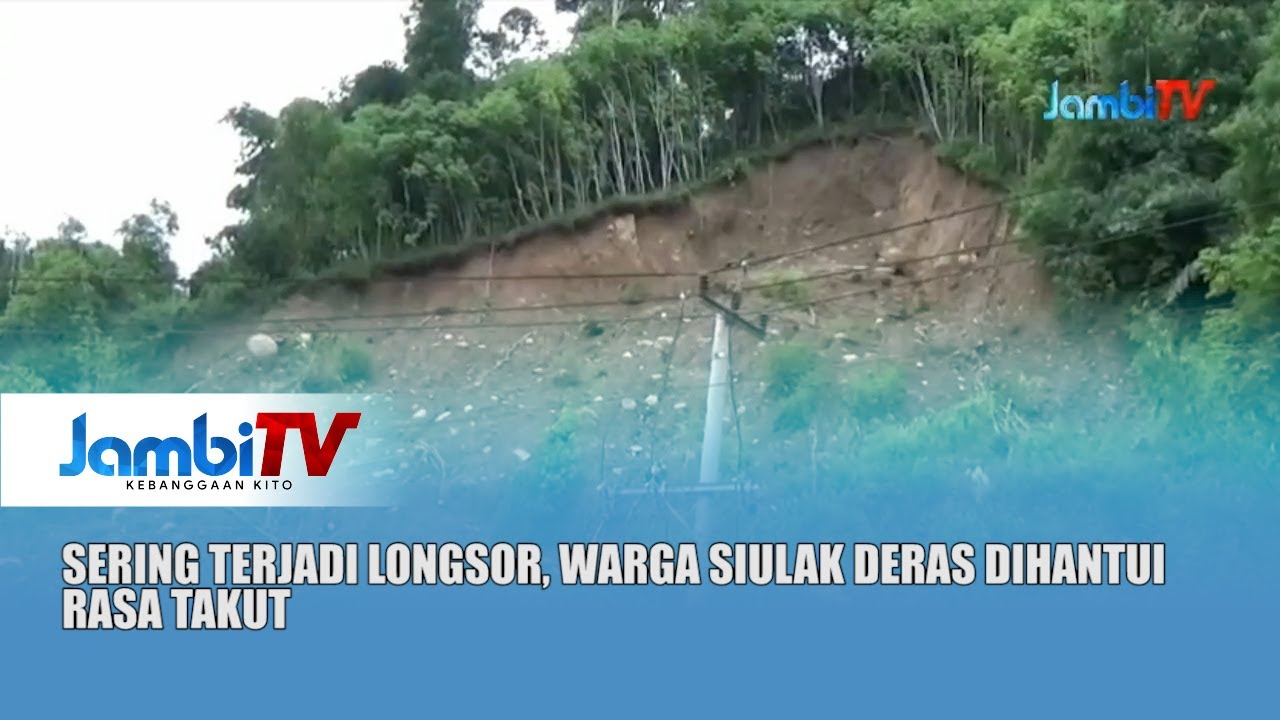 WASPADA BENCANA LONGSOR || SERING TERJADI LONGSOR, WARGA SIULAK DERAS DIHANTUI RASA TAKUT