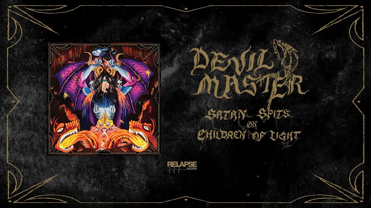 DEVIL MASTER - Satan Spits on Children of Light [FULL ALBUM STREAM]