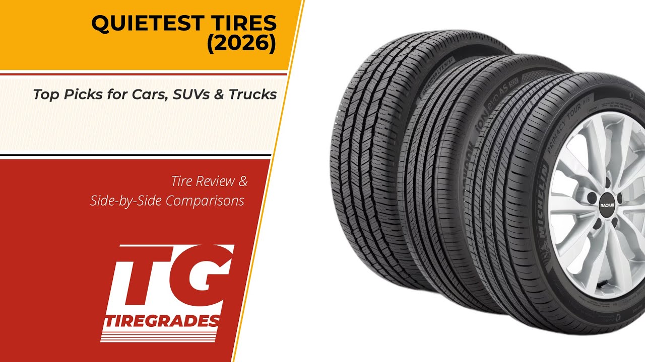 Quietest Tires (2026): Top Picks for Cars, SUVs & Trucks