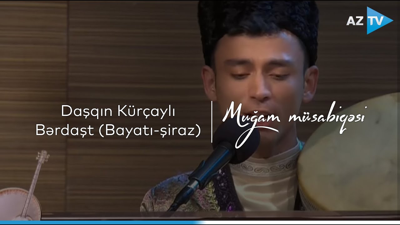 Daşqın Kürçaylı - Bərdaşt (Bayatı-şiraz) | VIII 