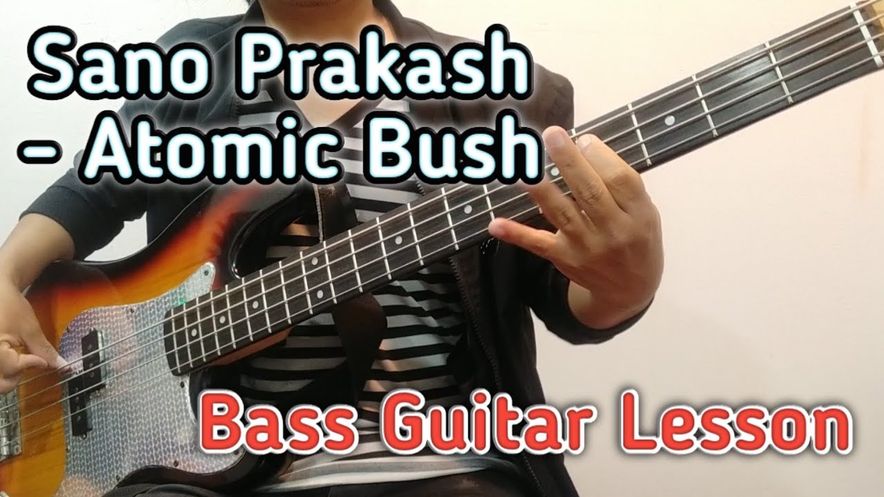 Sano Prakash - Atomic Bush Bass Guitar Lesson | Nepali Bass Guitar Lesson | Joel magar