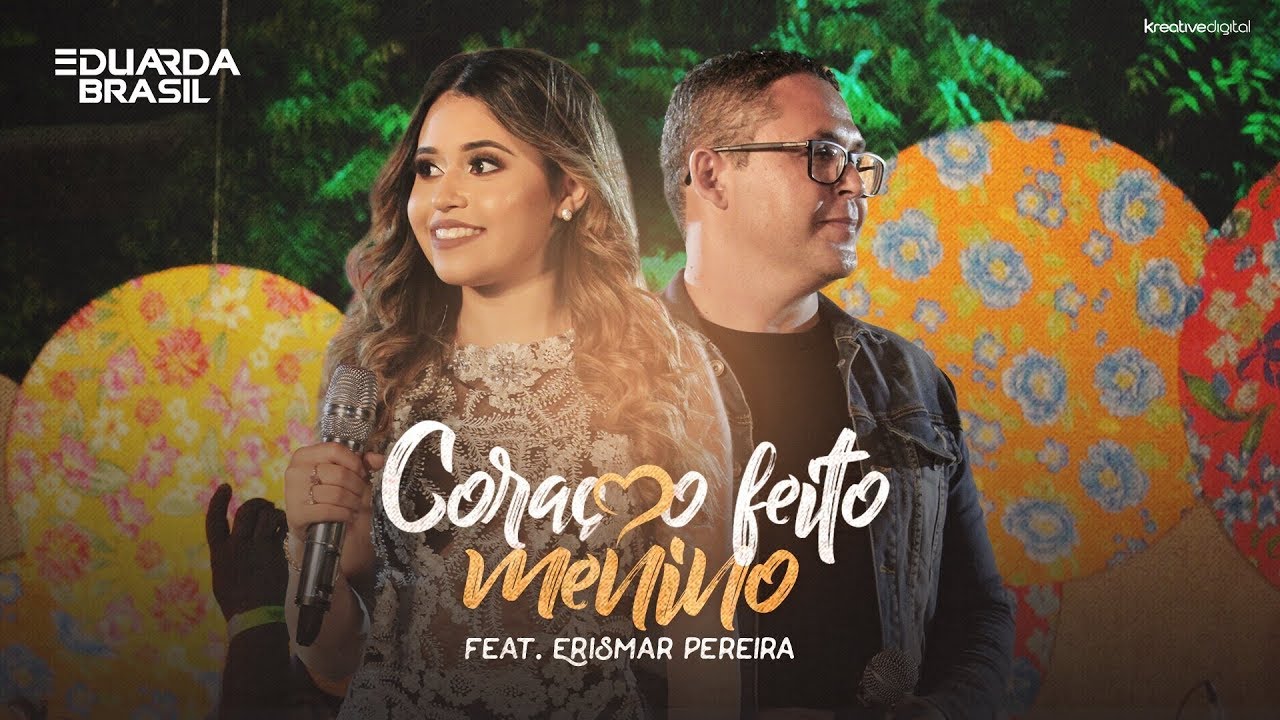 Eduarda Brasil - Coração Feito Menino - Feat. Erismar Pereira #MinhaVerdade (Clipe Oficial)