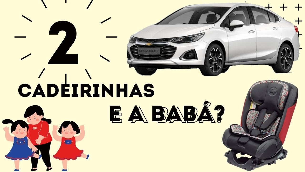 2 Cadeirinhas e a Babá? Parte 1 - Cruze (Chevrolet)