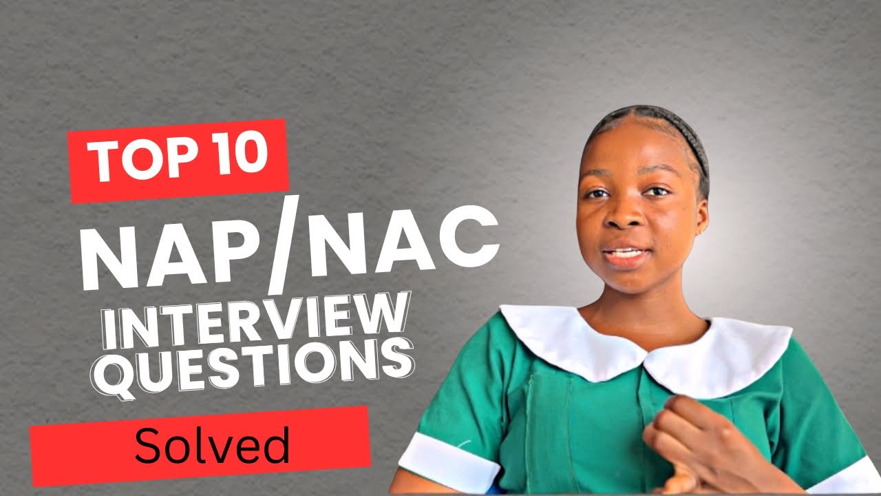 NAP/NAC Interview Questions You MUST Know for 2025 🇬🇭 | Real Nursing Q&A Ghana&rdquo;