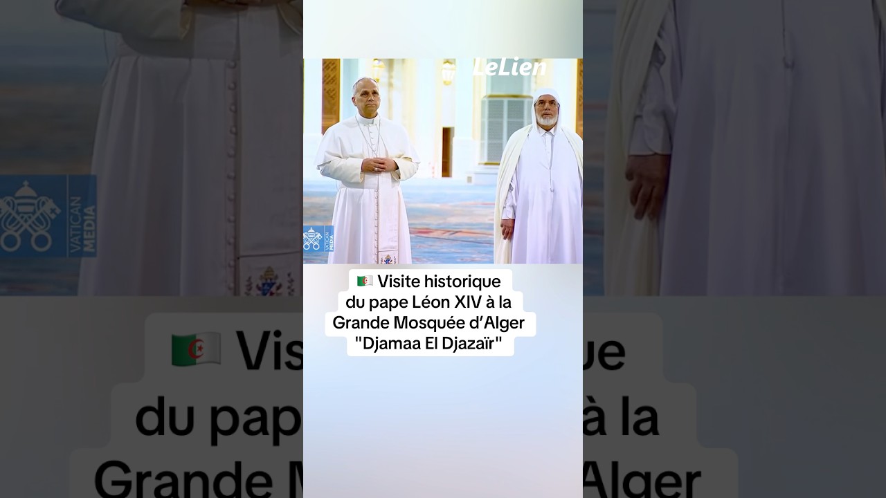 🇩🇿 Visite historique du pape L&eacute;on XIV &agrave; la Grande Mosqu&eacute;e d&rsquo;Alger 