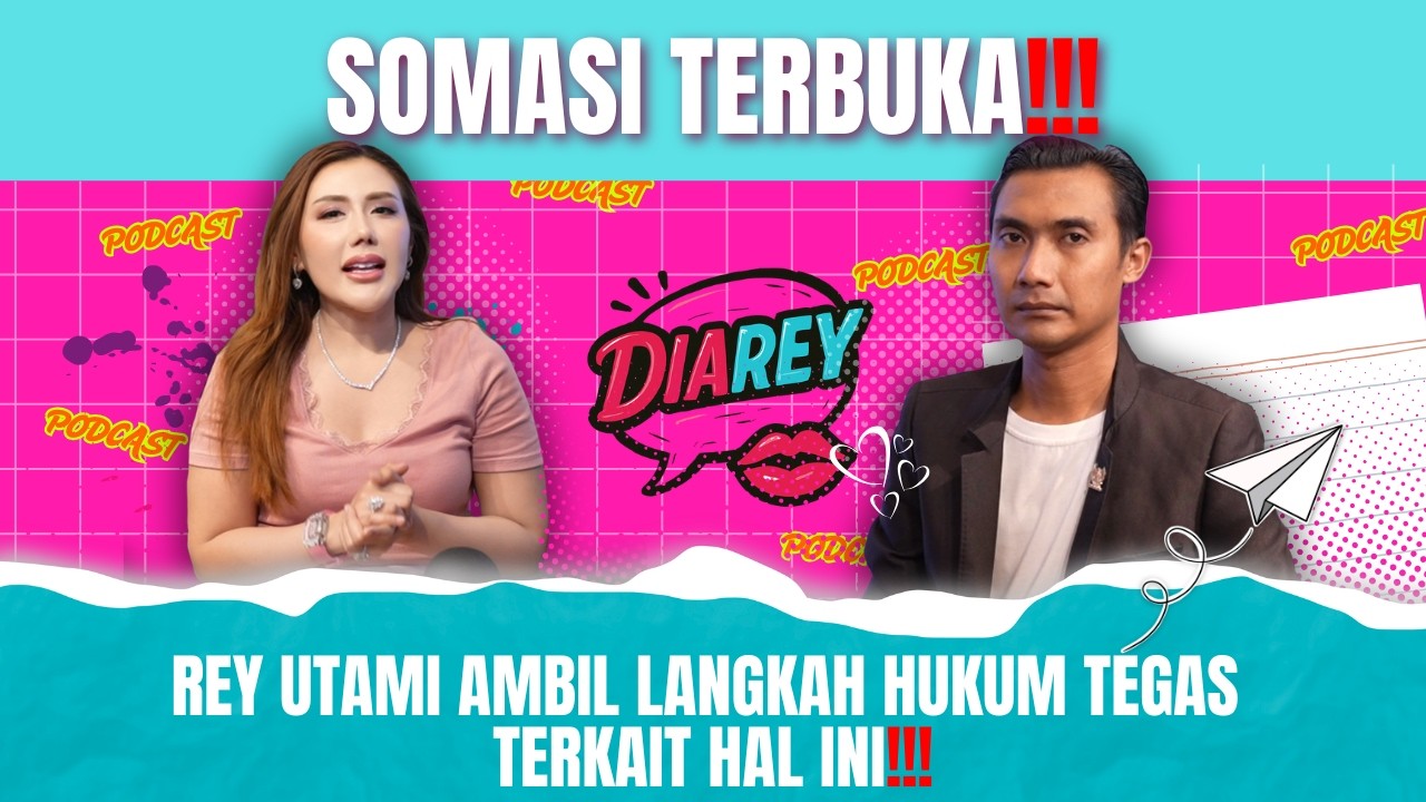 SOMASI TERBUKA ‼️REY UTAMI AMBIL LANGKAH HUKUM TEGAS TERKAIT HAL INI ‼️