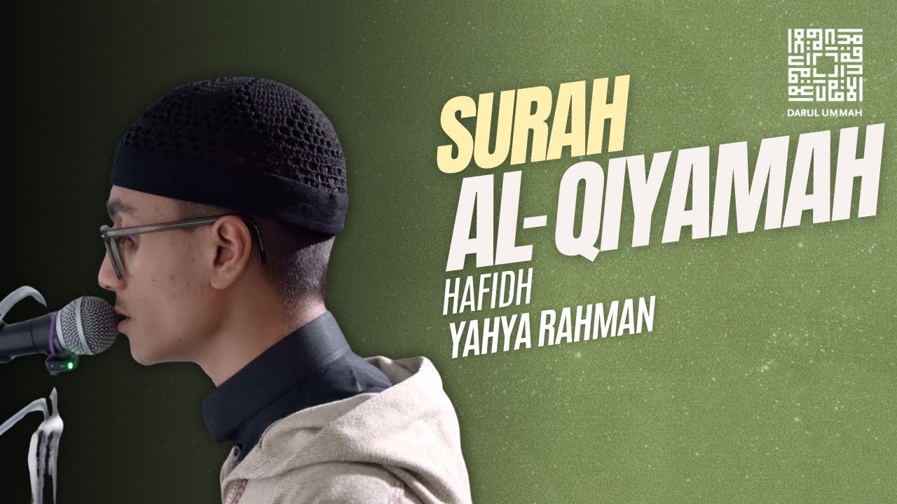 Hafidh Yahya Rahman | Surah Qiyaamah