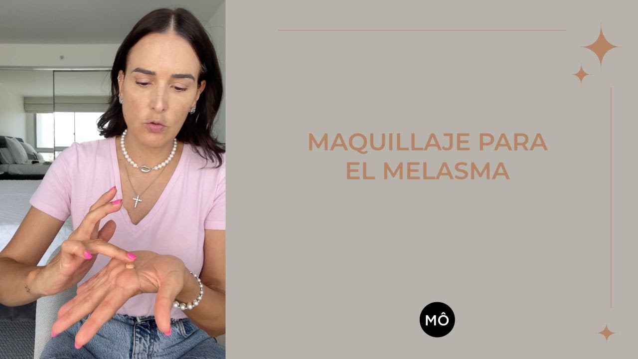 MAQUILLAJE PARA MELASMA