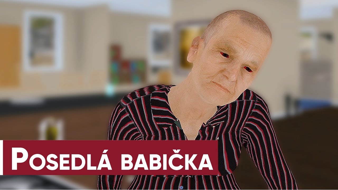 Hrajeme s Lůkem Granny Simulator a jde po mě posedlá babička