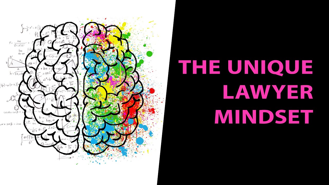 The Unique Lawyer Mindset