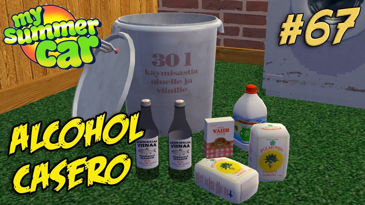 ACTUALIZACIÓN CON ALCOHOL CASERO!! - MY SUMMER CAR #67