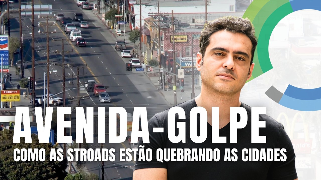 Como as Stroads Estão Quebrando as Cidades Brasileiras