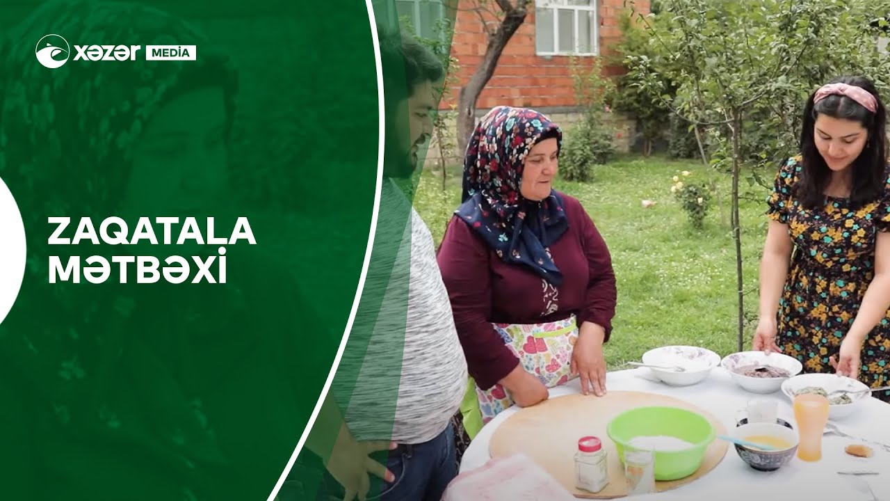 Gəzməyə Vətən Yaxşı - Zaqatala Mətbəxi