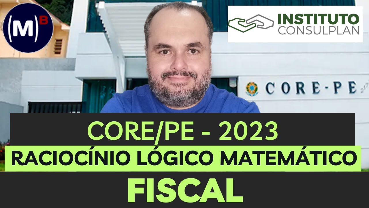CONSULPLAN | CORE/PE 2023 | FISCAL | PROVA DE RACIOCÍNIO LÓGICO