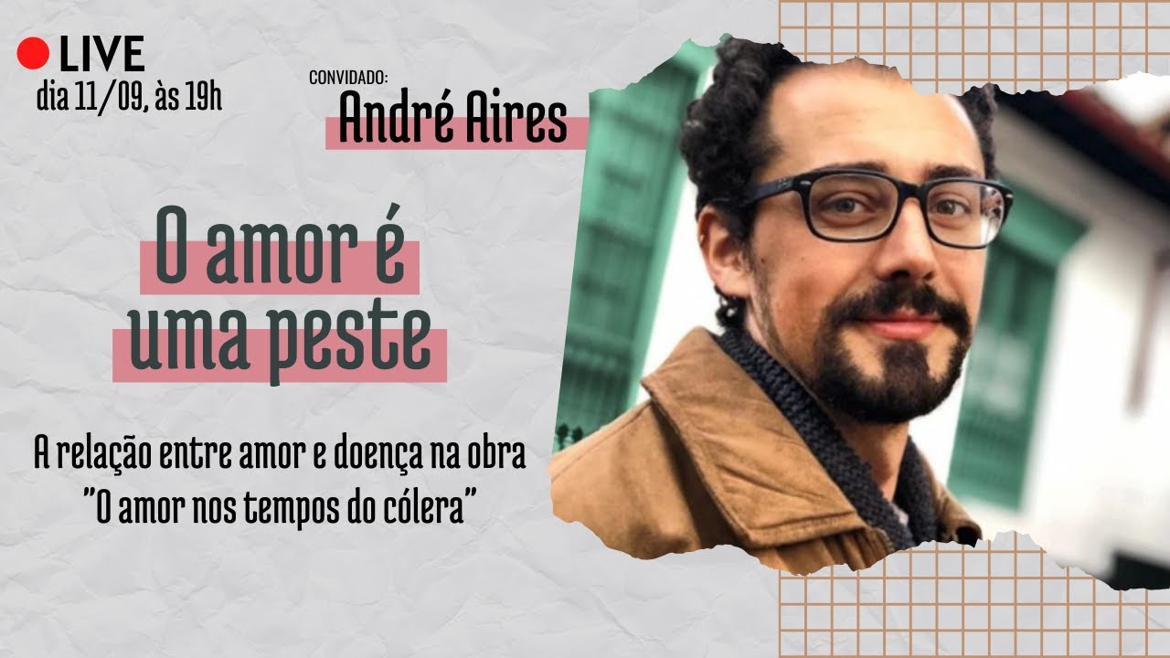 O amor é uma peste, com André Aires // Live sobre 