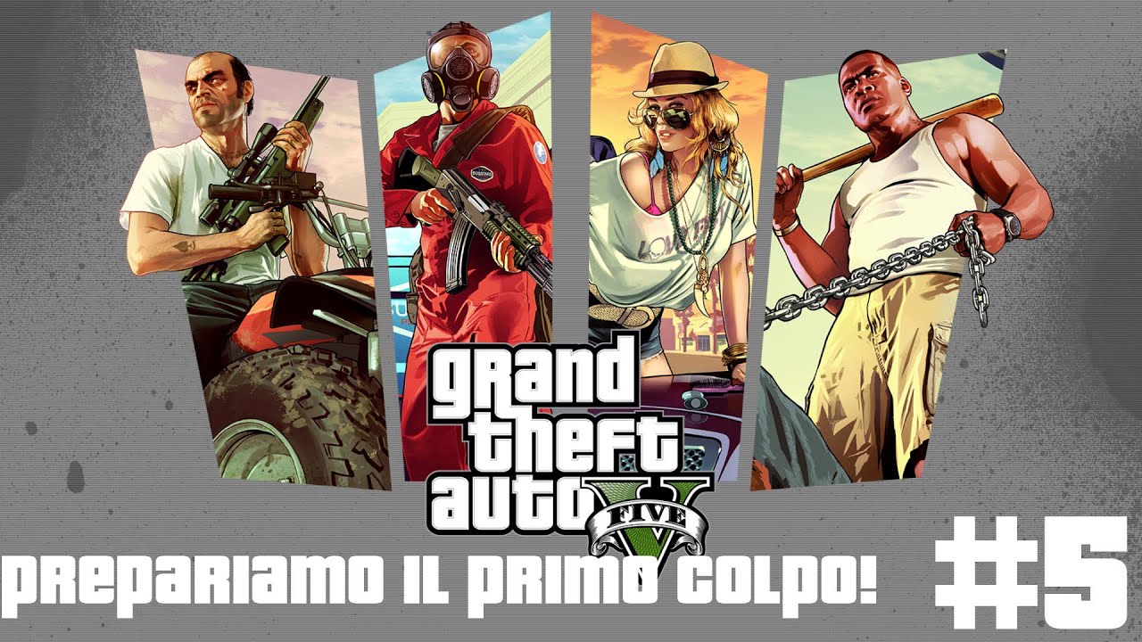 PREPARIAMO IL COLPO! | GRAND THEFT AUTO V (Walkthrough) #5