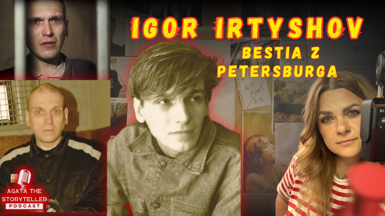 BESTIA Z PETERSBURGA | Najbrutalniejszy rosyjski morderca o jakim opowiadałam Igor Irtyszow