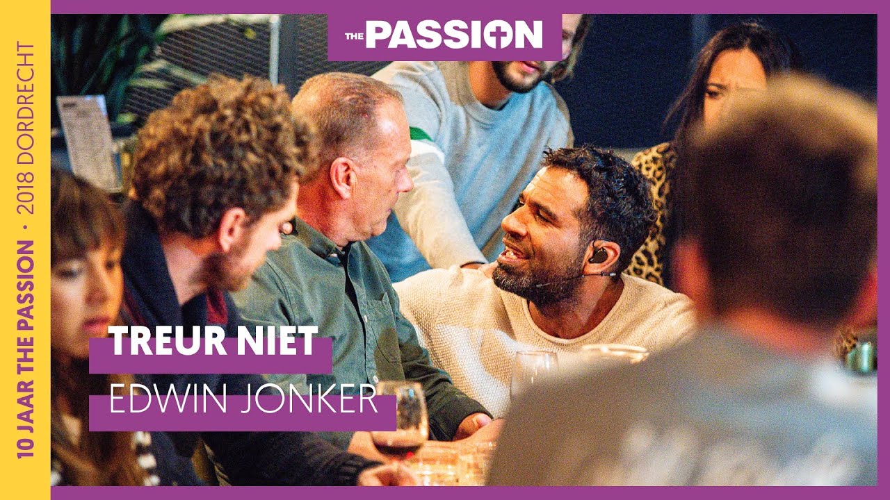 Treur niet - Edwin Jonker | The Passion 2020