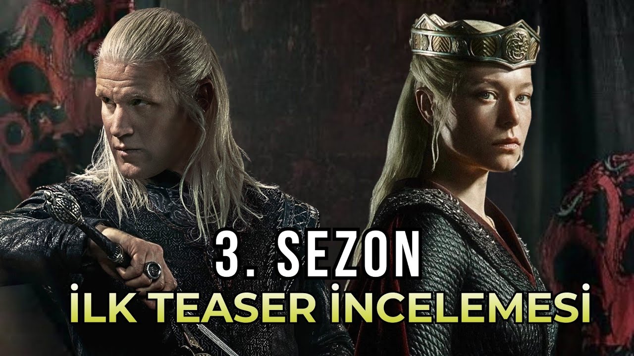 House of the Dragon Fragman İnceleme (Spoilersız + Spoilerlı) 3. Sezonda Neler Olacak ?