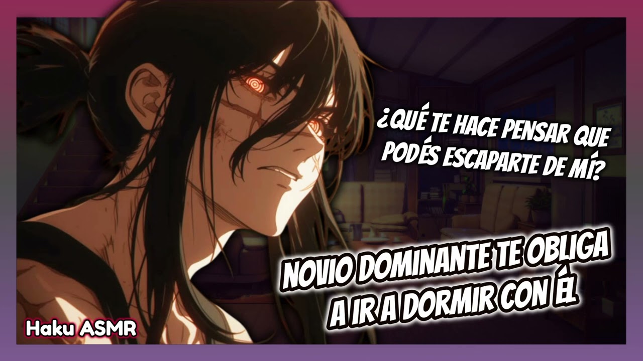 ASMR Roleplay - Novio dominante te obliga a ir a dormir con &eacute;l - Haku ASMR