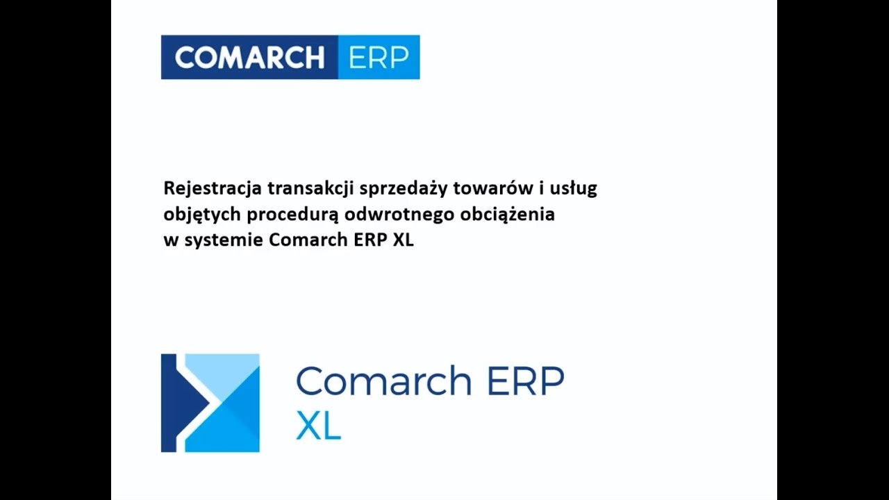 Comarch ERP XL - Sprzedaż towarów i usług objętych odwrotnym obciążeniem