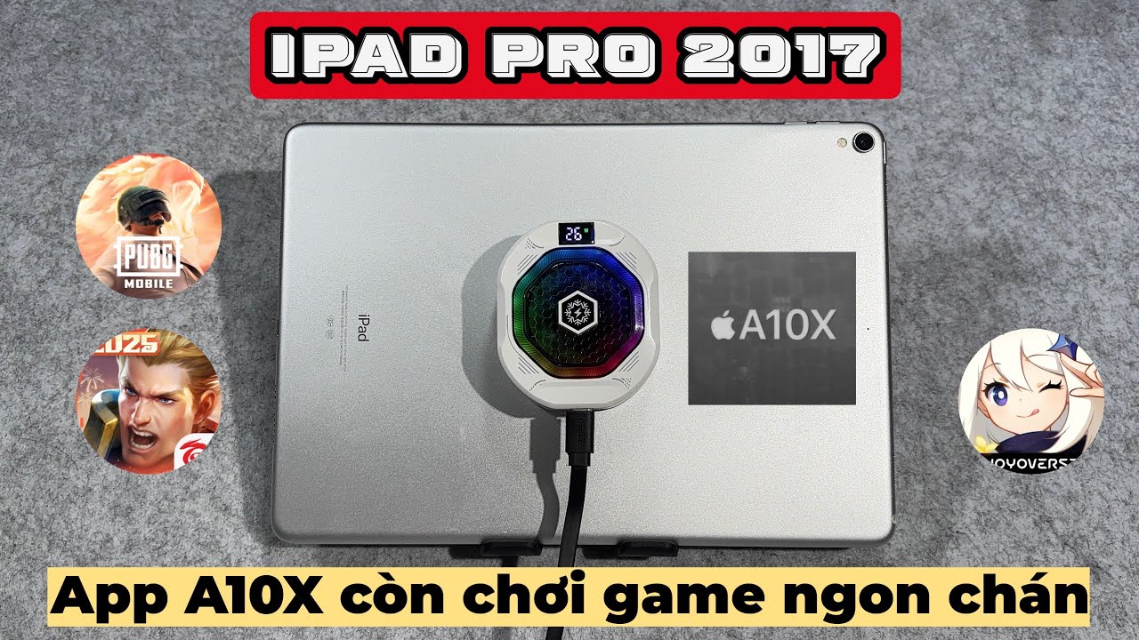 Hơn 8 Năm tuổi mà A10x còn chiến khét phết - Test game iPad Pro 2017