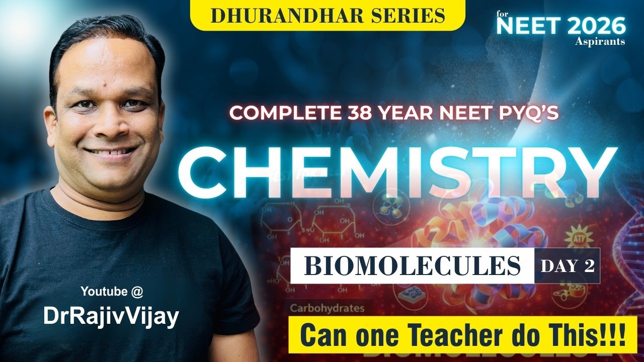 NEET(UG)- Chemistry 38-Year PYQS (Ch-10 Biomolecules) (Lecture-2)