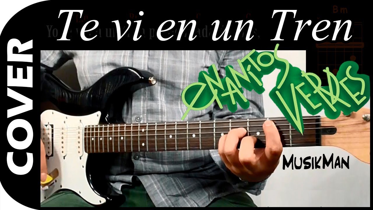 TE VI EN UN TREN 🚂🚋🚋 - Enanitos Verdes / GUITARRA / MusikMan N°022