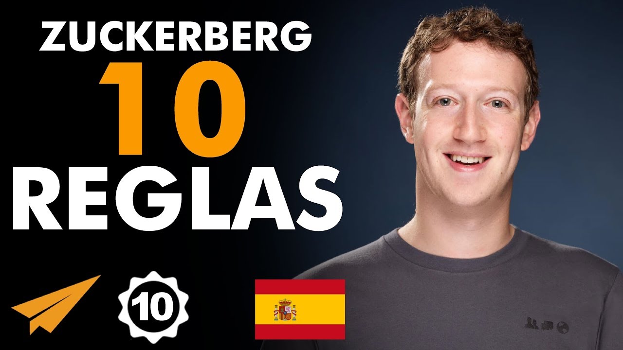 Las 10 Reglas Para el Éxito de Mark Zuckerberg