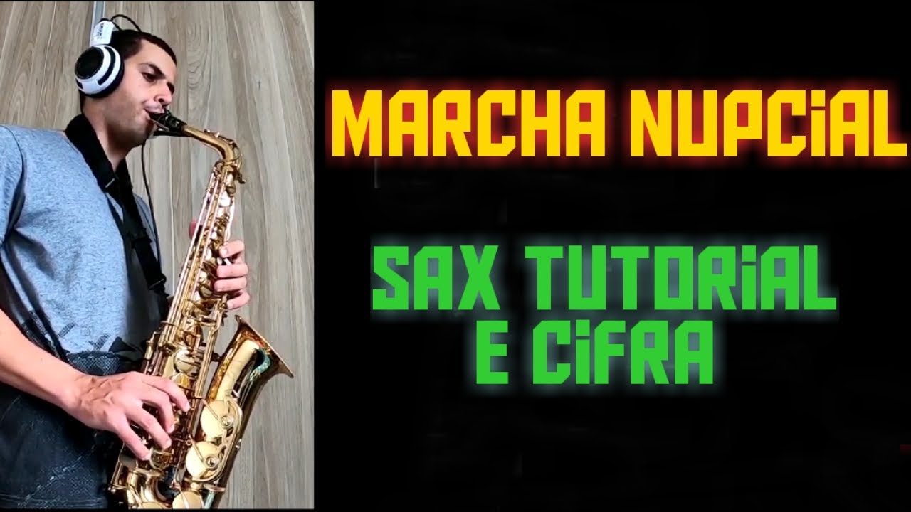 MARCHA NUPCIAL - Sax Alto Tutorial + PARTITURA (PDF)