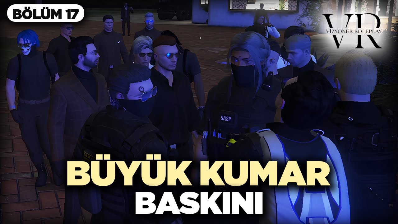 BÜYÜK KUMAR BASKINI ! VİZYONER ROLEPLAY #17