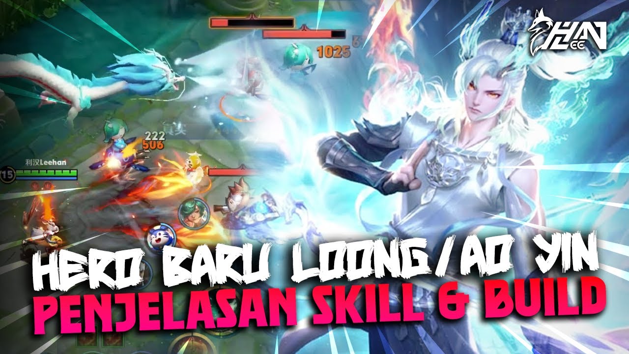 PENJELASAN SKILL & BUILD LOONG/AO YIN THE DRAGON! HERO MM YG PUNYA 4 ELEMEN & BISA BERUBAH JD NAGA!