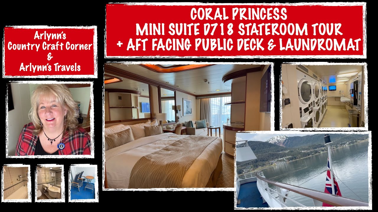 CORAL PRINCESS -- MINI SUITE D718 STATEROOM TOUR + AFT FACING PUBLIC DECK & LAUNDROMAT